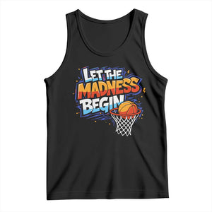 Basketball Bracket Tank Top Funny Let the Madness Begin Sporty Basketball Players Lovers TS10 Black Print Your Wear