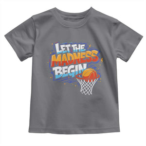 Basketball Bracket Toddler T Shirt Funny Let the Madness Begin Sporty Basketball Players Lovers TS10 Charcoal Print Your Wear