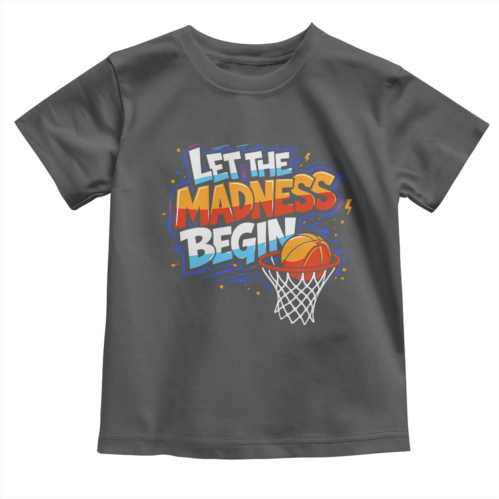 Basketball Bracket Toddler T Shirt Funny Let the Madness Begin Sporty Basketball Players Lovers TS10 Dark Heather Print Your Wear