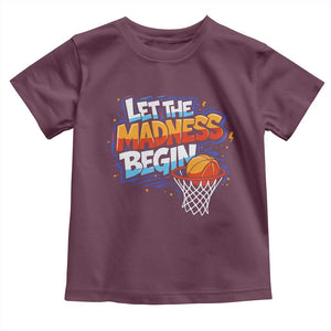 Basketball Bracket Toddler T Shirt Funny Let the Madness Begin Sporty Basketball Players Lovers TS10 Maroon Print Your Wear