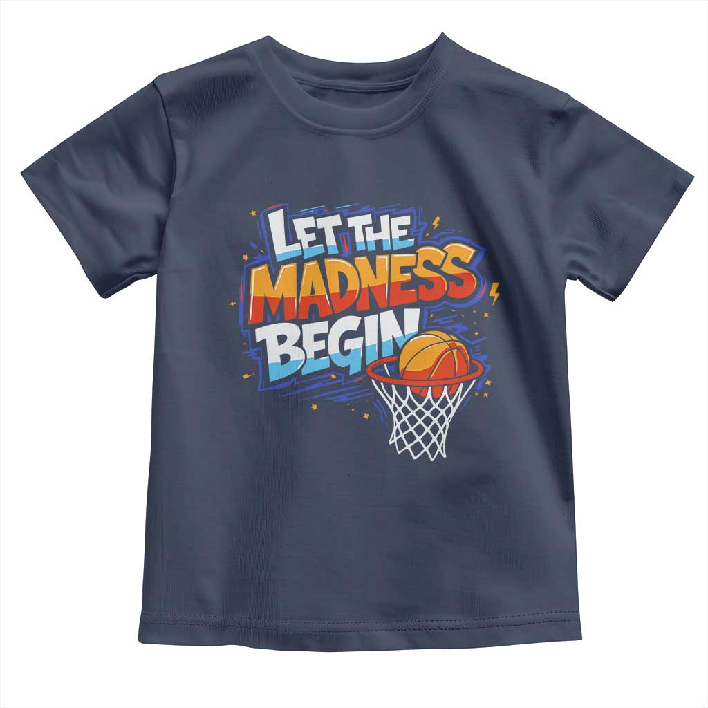 Basketball Bracket Toddler T Shirt Funny Let the Madness Begin Sporty Basketball Players Lovers TS10 Navy Print Your Wear