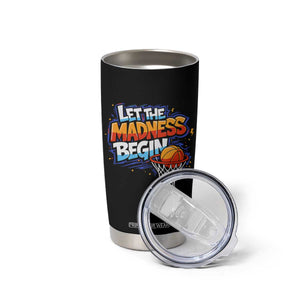 Basketball Bracket Tumbler Cup Funny Let the Madness Begin Sporty Basketball Players Lovers TS10 Print Your Wear