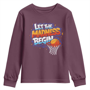 Basketball Bracket Youth Sweatshirt Funny Let the Madness Begin Sporty Basketball Players Lovers TS10 Maroon Print Your Wear