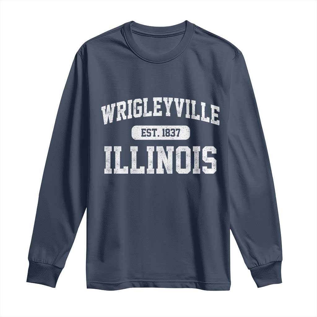 Wrigleyville Illinois Long Sleeve Shirt Vintage Chicago Classic Distressed Baseball Fan Gift TS10 Navy Print Your Wear