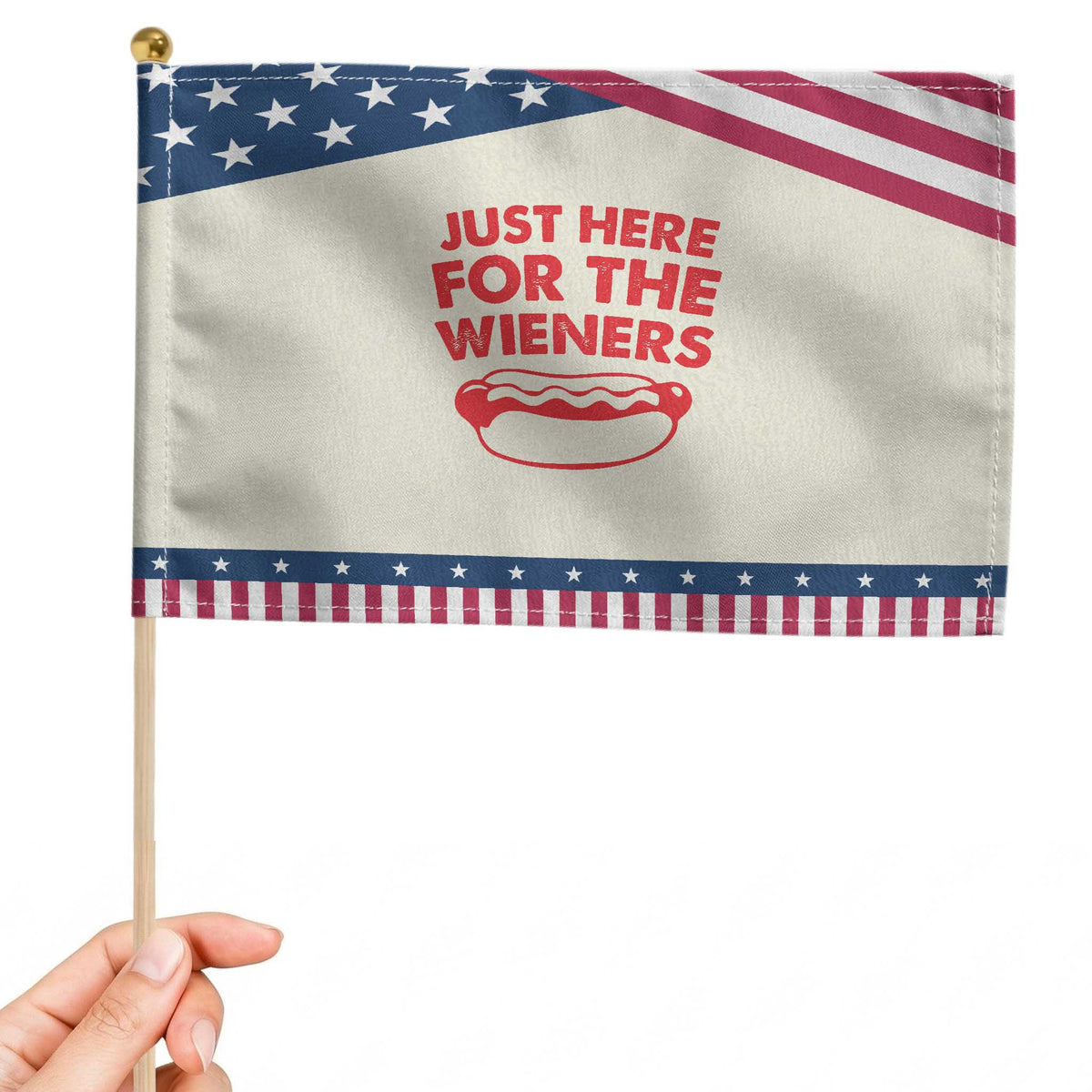 4th of July Just Here For The Wieners Patriotic Handheld Flag Funny Hot Dog Independence Day Weenies TS10 Modern 8.2