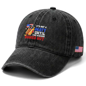 4th of July It's Not A Party Until The Wiener Comes Out Washed Cotton Baseball Cap Funny Hot Dog Independence Day Patriotic Weenies TS10 Print Your Wear