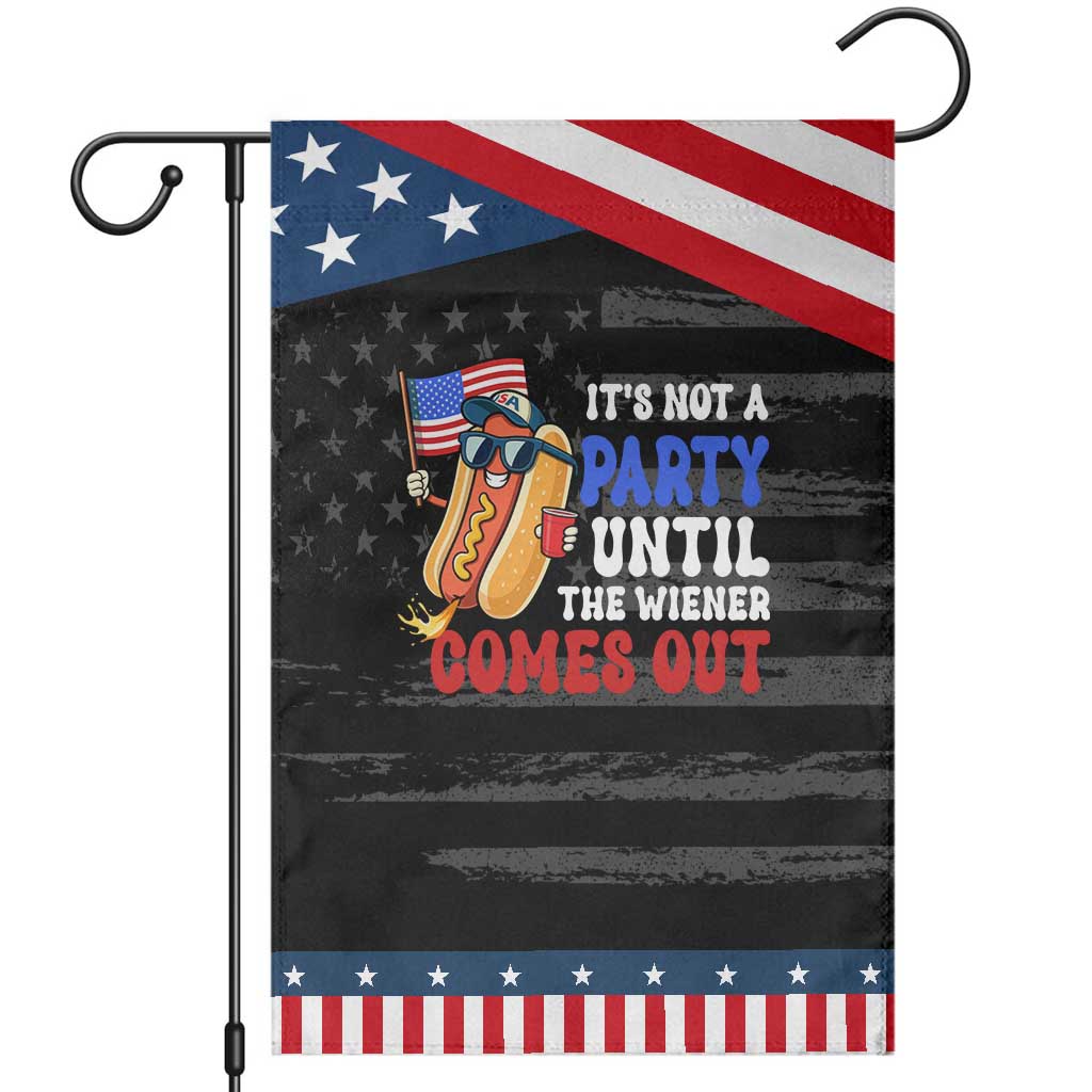4th of July It's Not A Party Until The Wiener Comes Out Garden Flag Funny Hot Dog Independence Day Patriotic Weenies TS10 Distressed Black Blue Print Your Wear