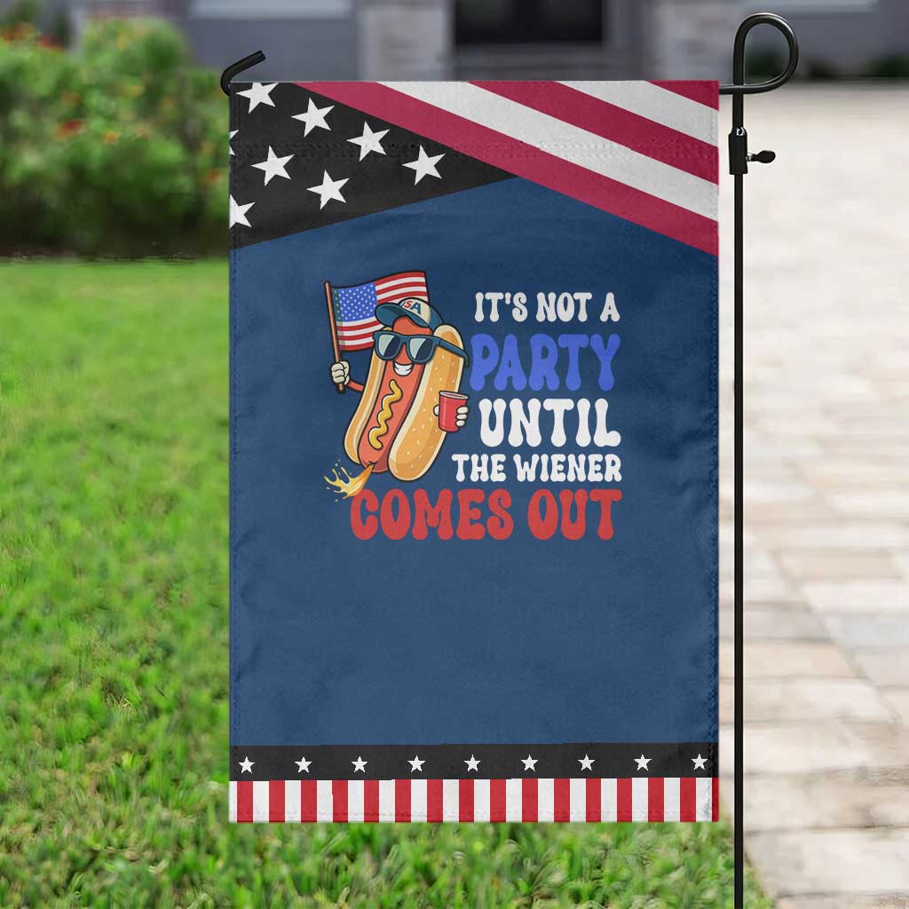 4th of July It's Not A Party Until The Wiener Comes Out Garden Flag Funny Hot Dog Independence Day Patriotic Weenies TS10 Classic Blue Black Print Your Wear