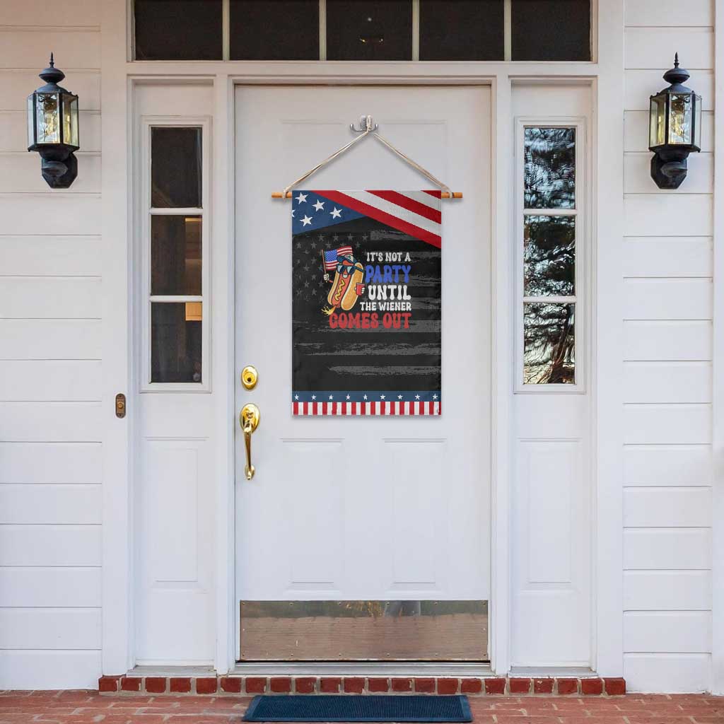 4th of July It's Not A Party Until The Wiener Comes Out Garden Flag Funny Hot Dog Independence Day Patriotic Weenies TS10 Print Your Wear