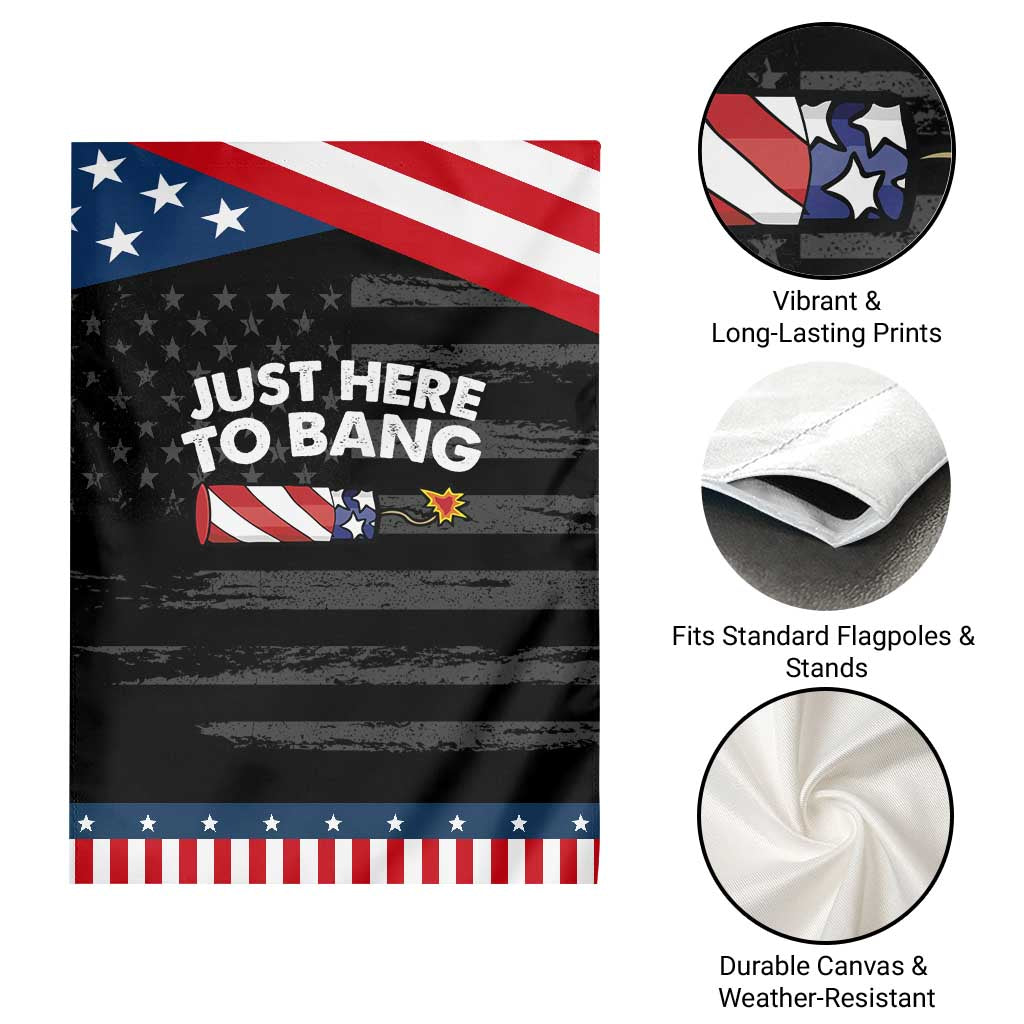Funny 4th July Just Here To Bang Garden Flag USA Fireworks American Flag TS10 Print Your Wear