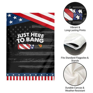Funny 4th July Just Here To Bang Garden Flag USA Fireworks American Flag TS10 Print Your Wear
