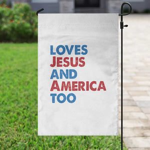 Loves Jesus and America Too Garden Flag 4th of July Patriotic TS10 Print Your Wear