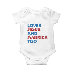 Loves Jesus and America Too Baby Onesie 4th of July Patriotic TS10 White Print Your Wear