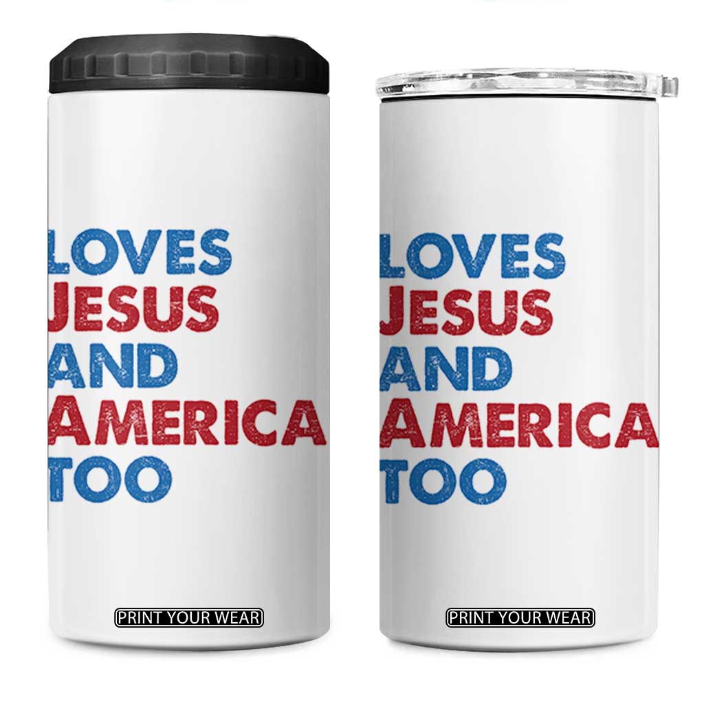 Loves Jesus and America Too 4 in 1 Can Cooler Tumbler 4th of July Patriotic TS10 One Size: 16 oz White Print Your Wear