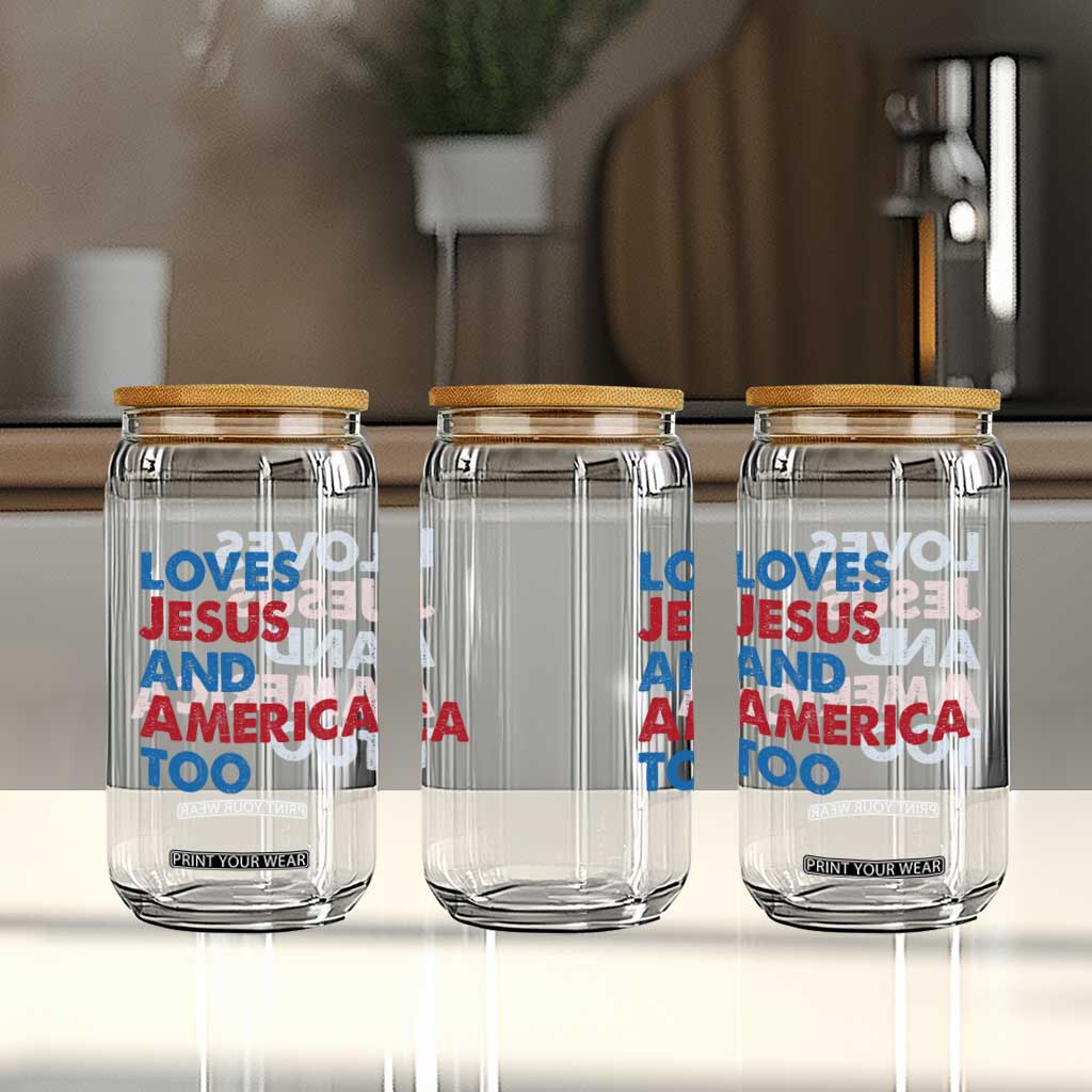 Loves Jesus and America Too Glass Can 4th of July Patriotic TS10 Print Your Wear