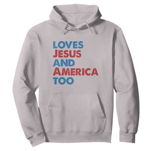 Loves Jesus and America Too Hoodie 4th of July Patriotic TS10 Ice Gray Print Your Wear