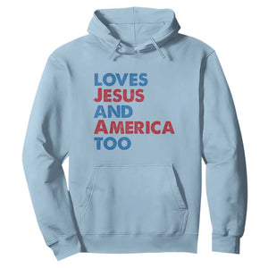 Loves Jesus and America Too Hoodie 4th of July Patriotic TS10 Light Blue Print Your Wear