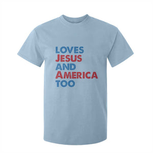 Loves Jesus and America Too T Shirt For Kid 4th of July Patriotic TS10 Light Blue Print Your Wear