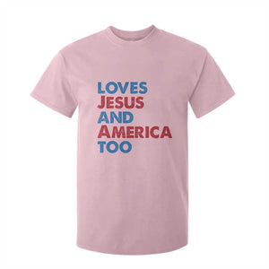 Loves Jesus and America Too T Shirt For Kid 4th of July Patriotic TS10 Light Pink Print Your Wear