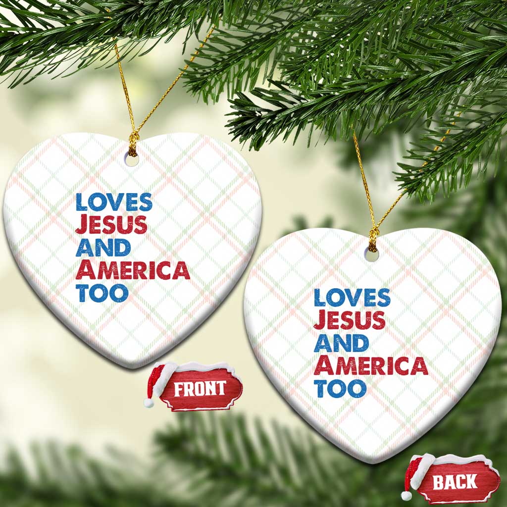 Loves Jesus and America Too Ceramic Ornament 4th of July Patriotic TS10 Print Your Wear