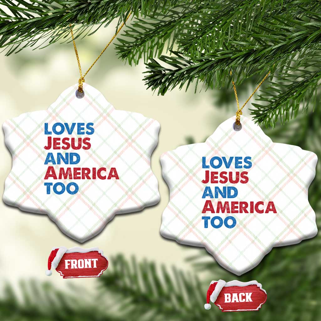 Loves Jesus and America Too Ceramic Ornament 4th of July Patriotic TS10 Print Your Wear