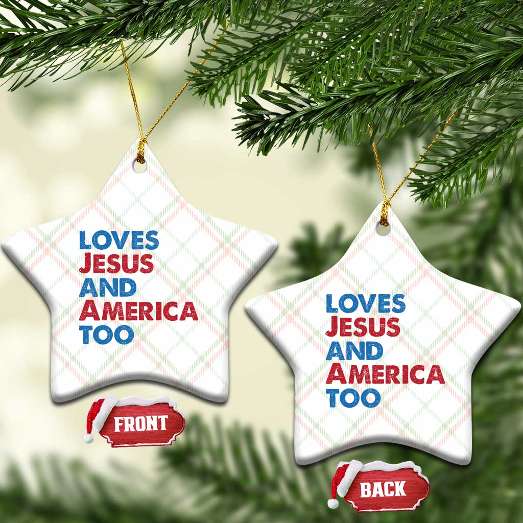 Loves Jesus and America Too Ceramic Ornament 4th of July Patriotic TS10 Print Your Wear