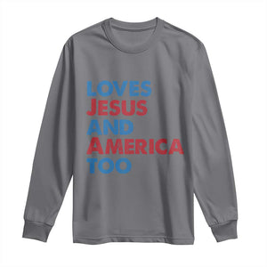 Loves Jesus and America Too Long Sleeve Shirt 4th of July Patriotic TS10 Charcoal Print Your Wear
