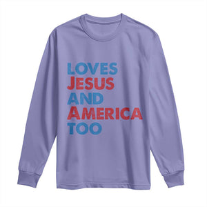 Loves Jesus and America Too Long Sleeve Shirt 4th of July Patriotic TS10 Violet Print Your Wear