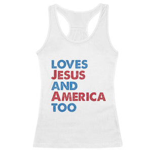 Loves Jesus and America Too Racerback Tank Top 4th of July Patriotic TS10 White Print Your Wear