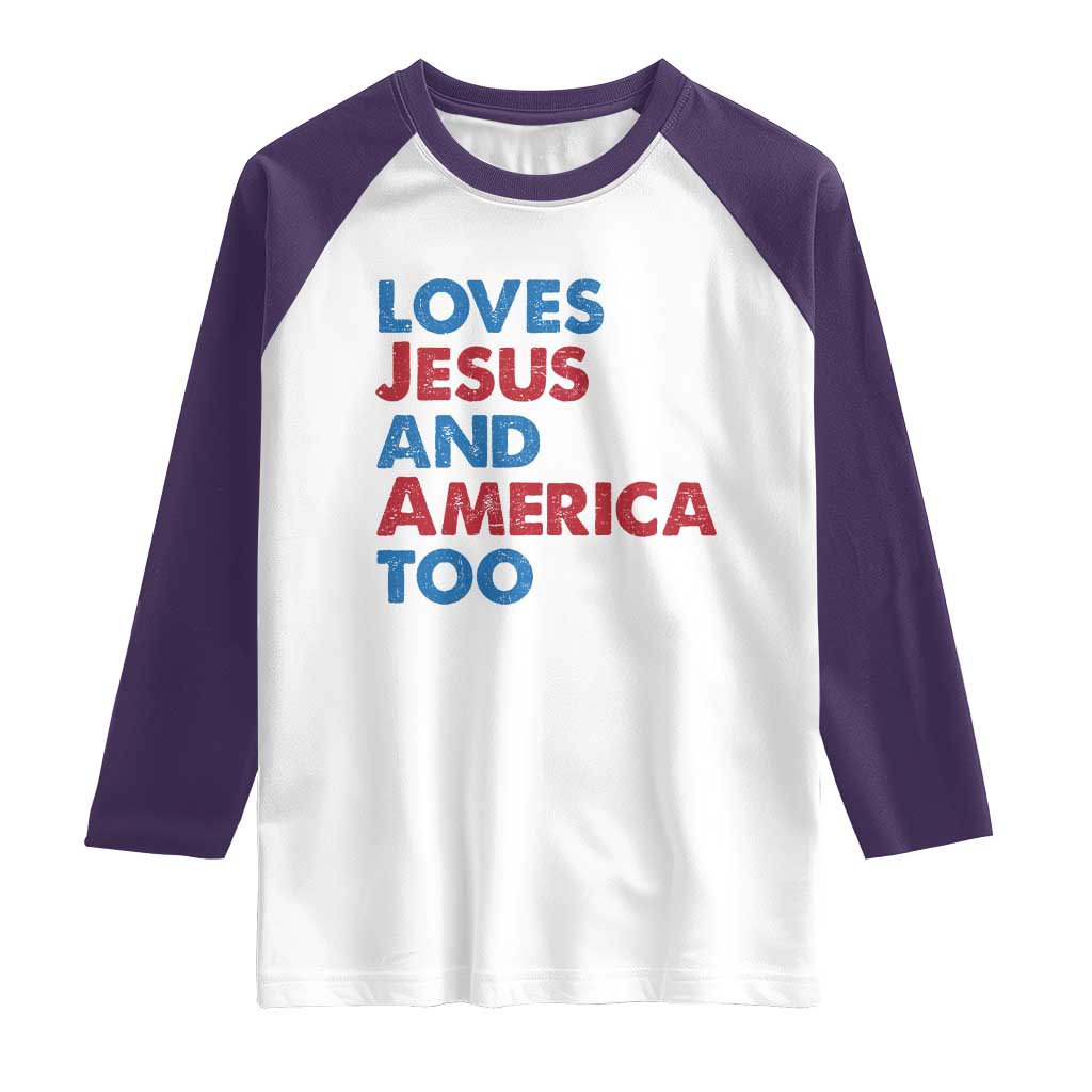 Loves Jesus and America Too Raglan Shirt 4th of July Patriotic TS10 White Purple Print Your Wear