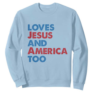 Loves Jesus and America Too Sweatshirt 4th of July Patriotic TS10 Light Blue Print Your Wear