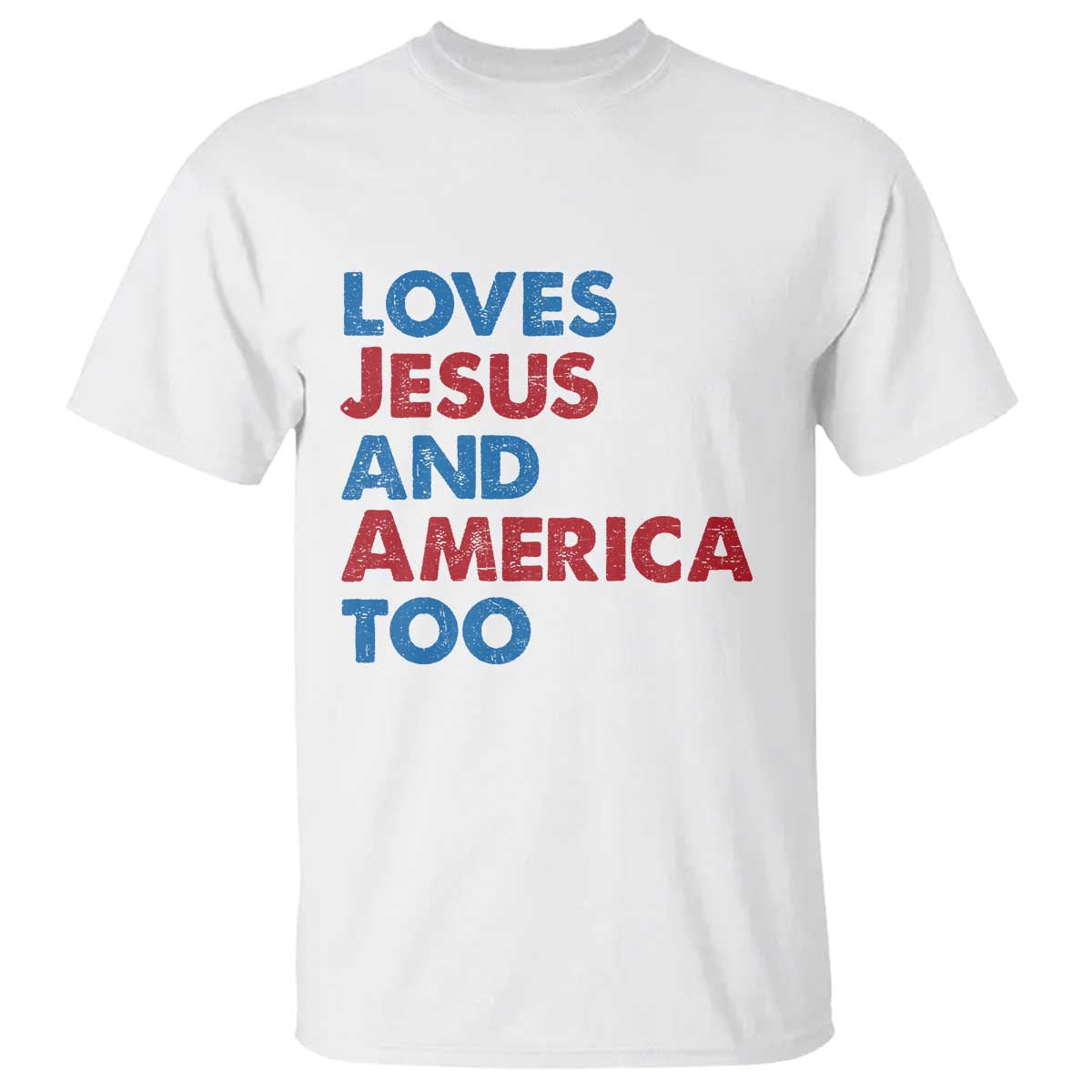 Loves Jesus and America Too T Shirt 4th of July Patriotic TS10 White Print Your Wear