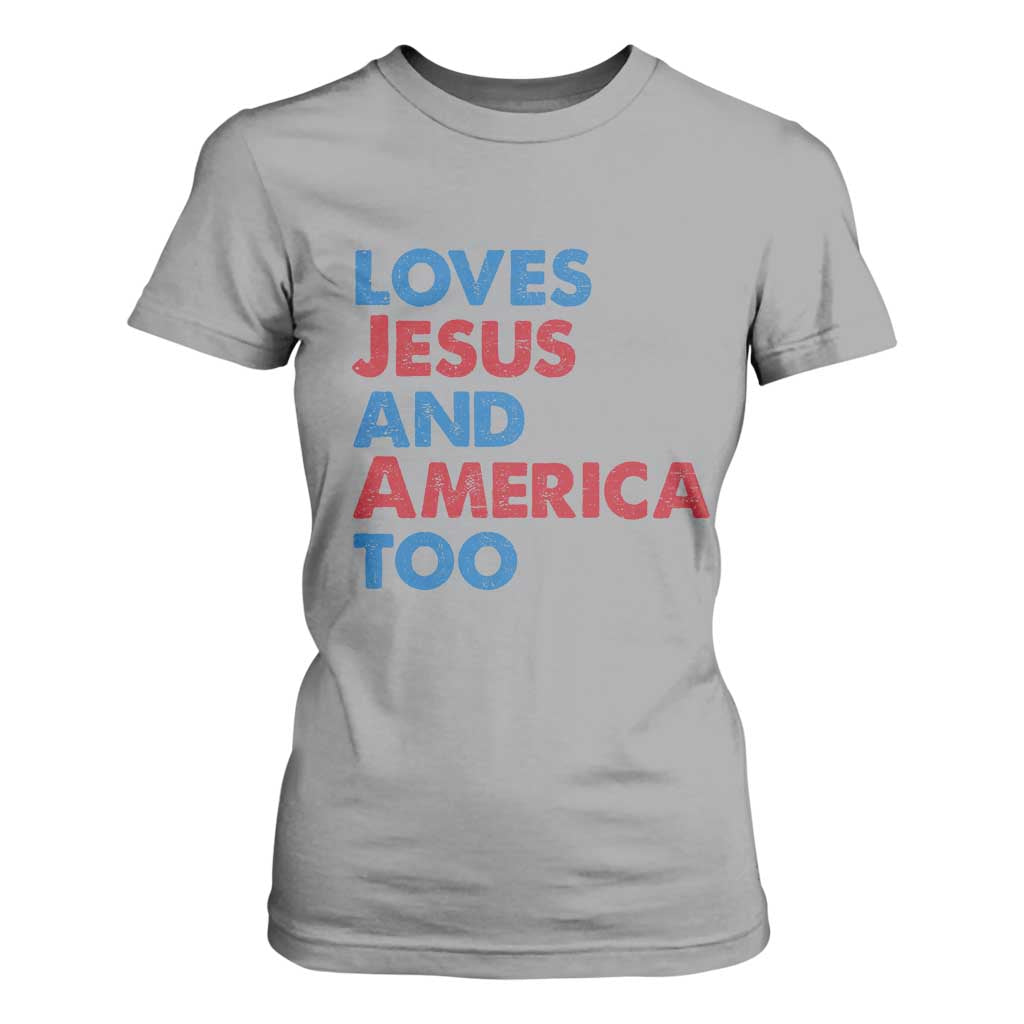 Loves Jesus and America Too T Shirt For Women 4th of July Patriotic TS10 Sport Gray Print Your Wear