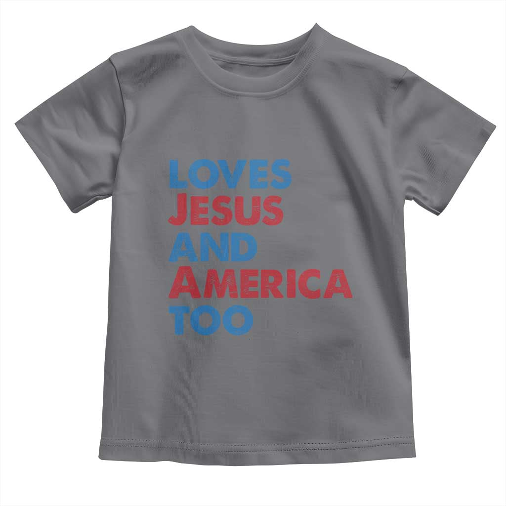 Loves Jesus and America Too Toddler T Shirt 4th of July Patriotic TS10 Charcoal Print Your Wear
