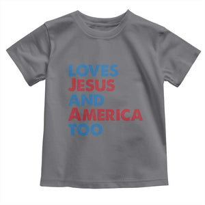 Loves Jesus and America Too Toddler T Shirt 4th of July Patriotic TS10 Charcoal Print Your Wear