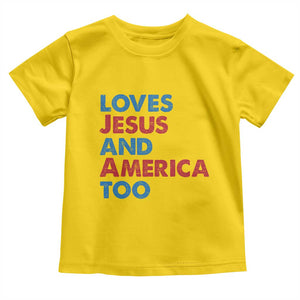 Loves Jesus and America Too Toddler T Shirt 4th of July Patriotic TS10 Daisy Print Your Wear