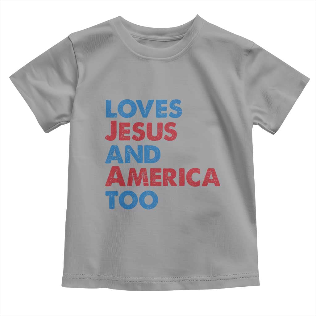 Loves Jesus and America Too Toddler T Shirt 4th of July Patriotic TS10 Sport Gray Print Your Wear