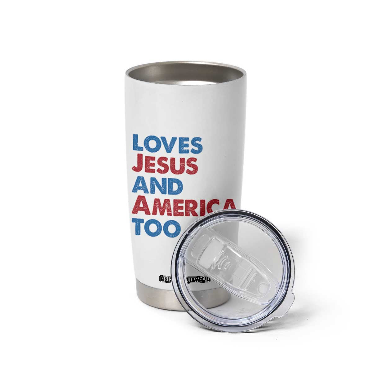 Loves Jesus and America Too Tumbler Cup 4th of July Patriotic TS10 Print Your Wear