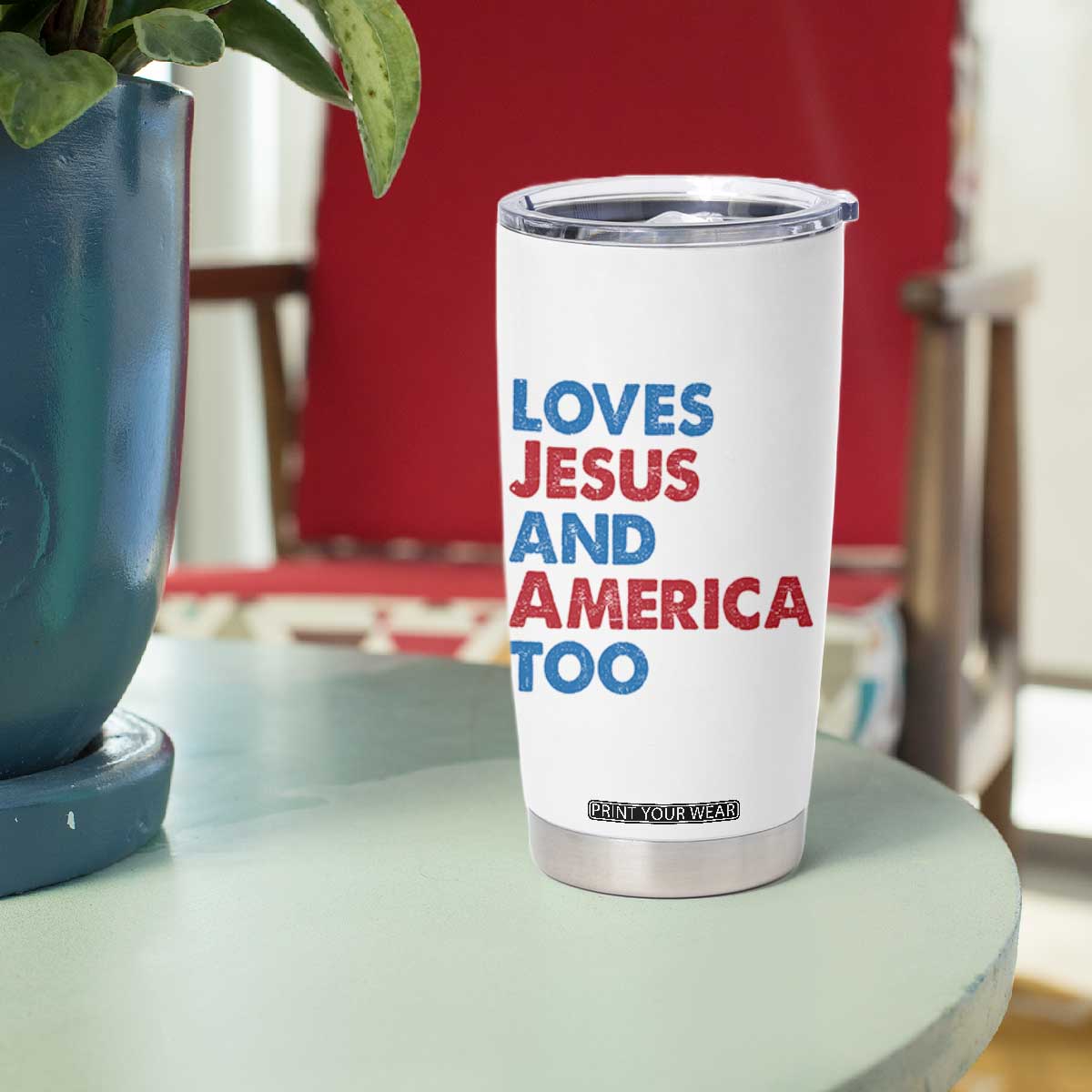 Loves Jesus and America Too Tumbler Cup 4th of July Patriotic TS10 Print Your Wear