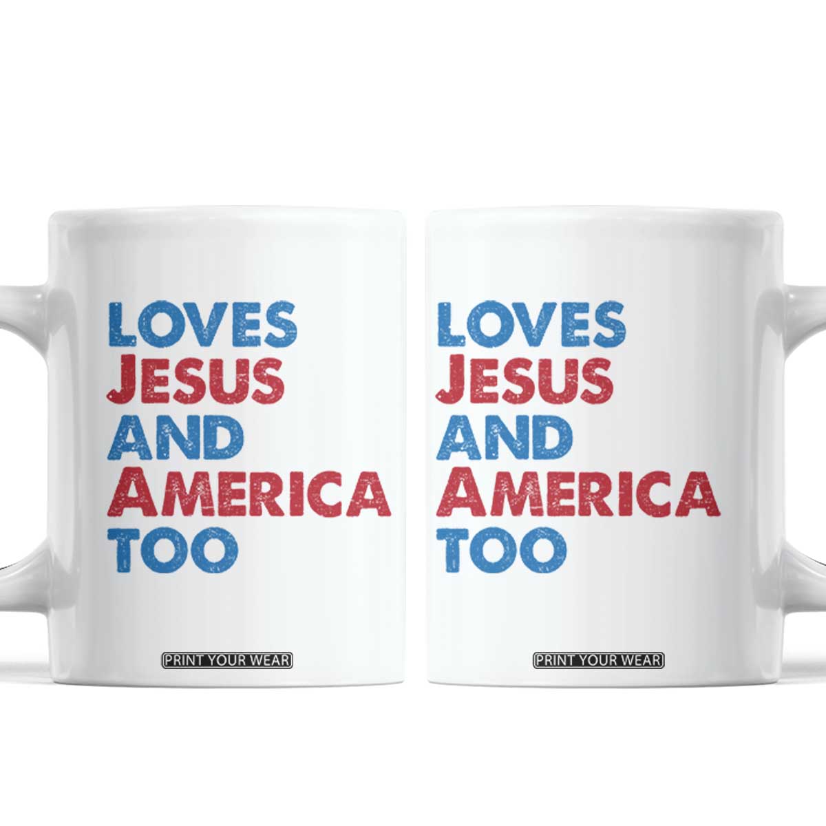 Loves Jesus and America Too Coffee Mug 4th of July Patriotic TS10 White Print Your Wear