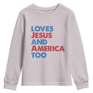Loves Jesus and America Too Youth Sweatshirt 4th of July Patriotic TS10 Ice Gray Print Your Wear