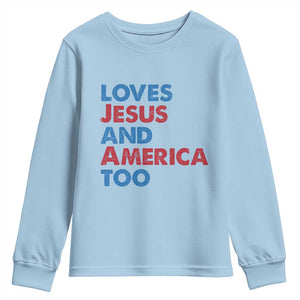 Loves Jesus and America Too Youth Sweatshirt 4th of July Patriotic TS10 Light Blue Print Your Wear
