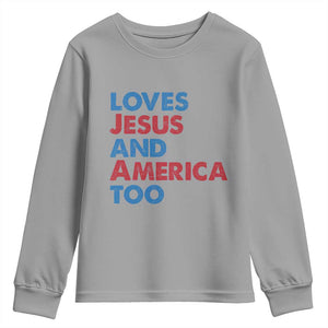 Loves Jesus and America Too Youth Sweatshirt 4th of July Patriotic TS10 Sport Gray Print Your Wear