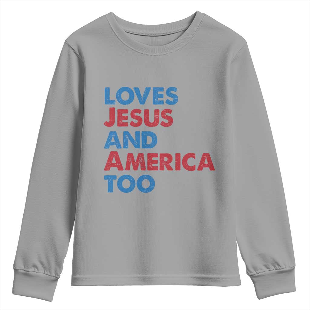 Loves Jesus and America Too Youth Sweatshirt 4th of July Patriotic TS10 Sport Gray Print Your Wear
