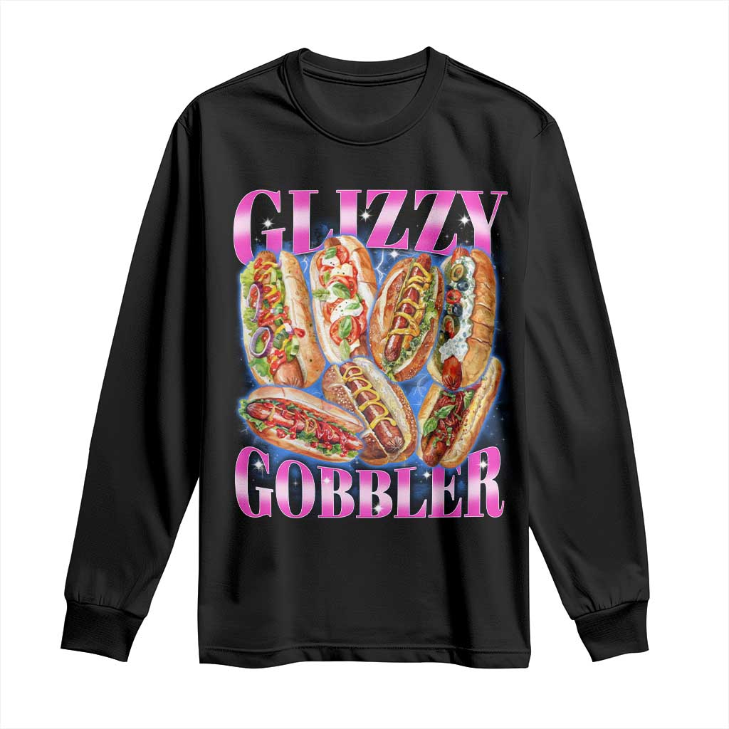 Glizzy Gobbler Hot Dog Meme Long Sleeve Shirt Meme Hilarious Hotdog Glizzy Lovers TS10 Black Print Your Wear