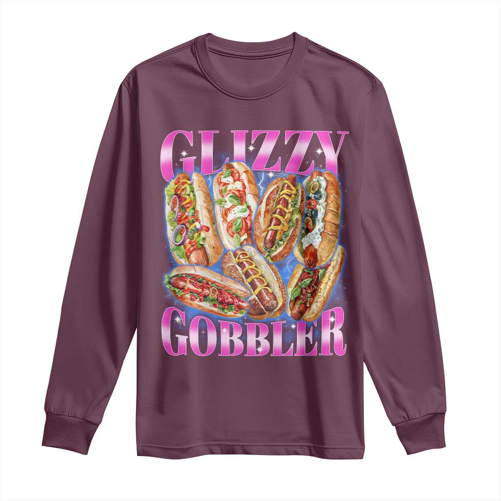 Glizzy Gobbler Hot Dog Meme Long Sleeve Shirt Meme Hilarious Hotdog Glizzy Lovers TS10 Maroon Print Your Wear