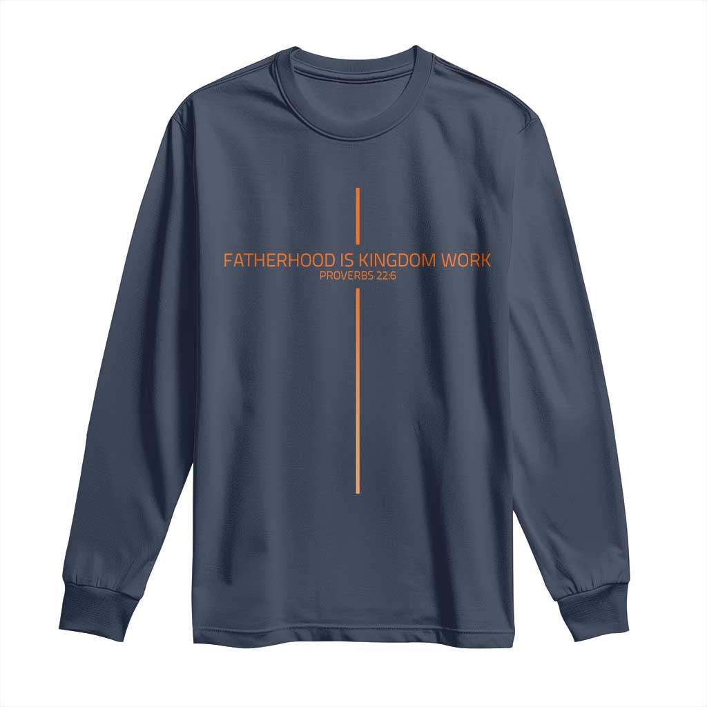 Fatherhood Is Kingdom Work Long Sleeve Shirt Vintage Christian Dad Cross
