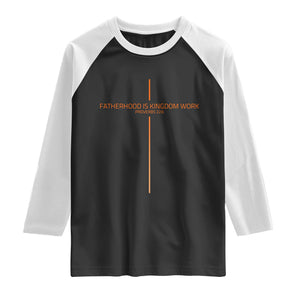 Fatherhood Is Kingdom Work Raglan Shirt Vintage Christian Dad Cross
