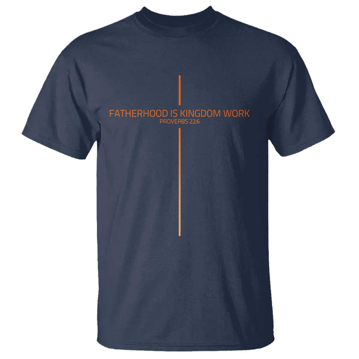 Fatherhood Is Kingdom Work T Shirt Vintage Christian Dad Cross
