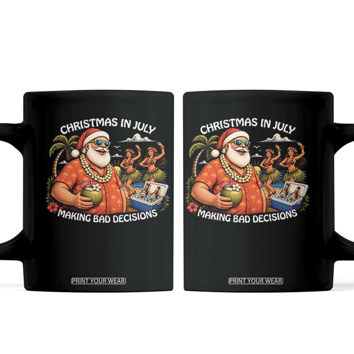 Funny Christmas in July Making Bad Decisions Coffee Mug Tropical Santa Hawaiian Summer Holiday Party TS10 Black Print Your Wear